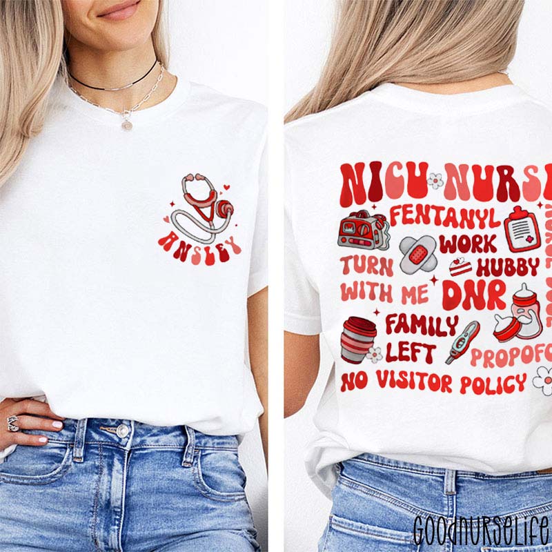 Personalized Neonatal Intensive Care Nurse Two Sided T-Shirt