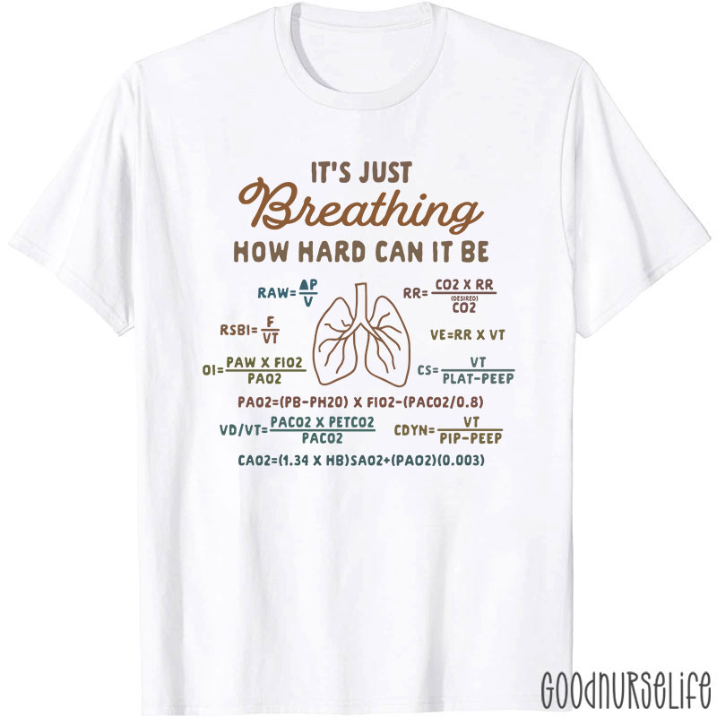 It's Just Breathing Respiratory Medical T-Shirt