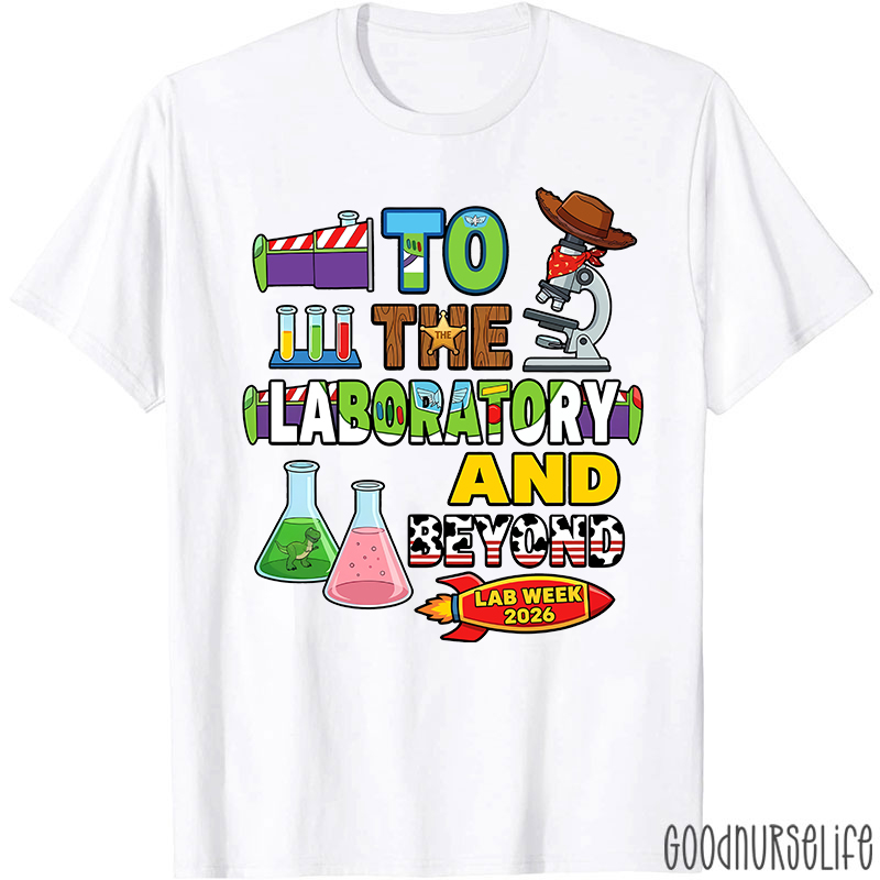 Personalized Year To The Laboratory And Beyond Lab Week T-shirt