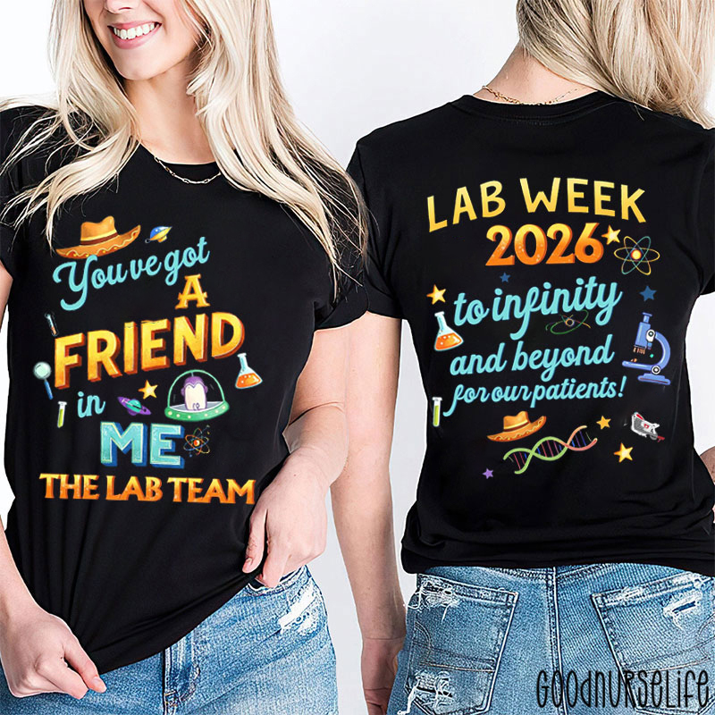 You've Got A Friend In Me The Lab Team Two Sided T-Shirt