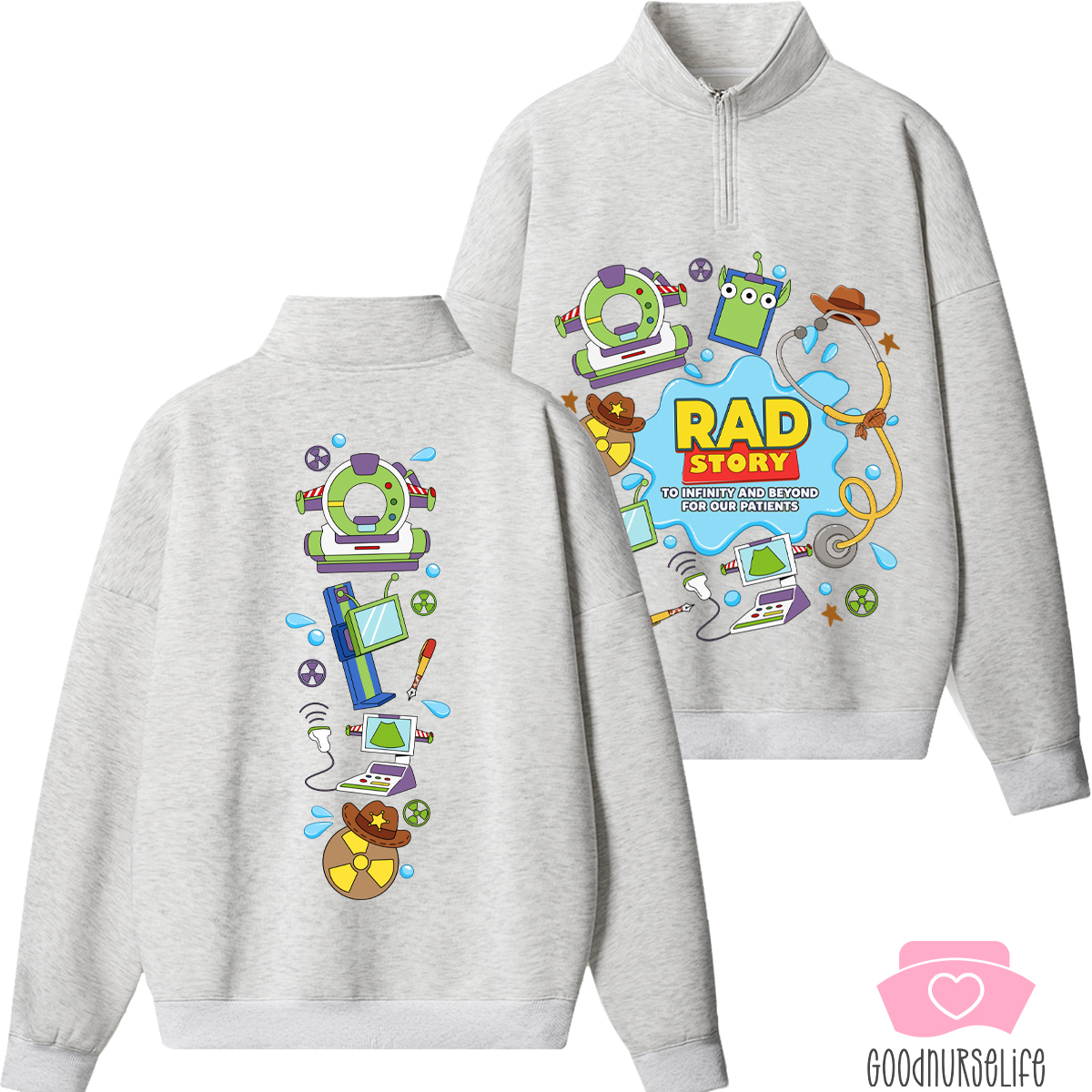 Rad Story To Infinity And Beyond For Our Patients Quarter Zip Sweatshirt