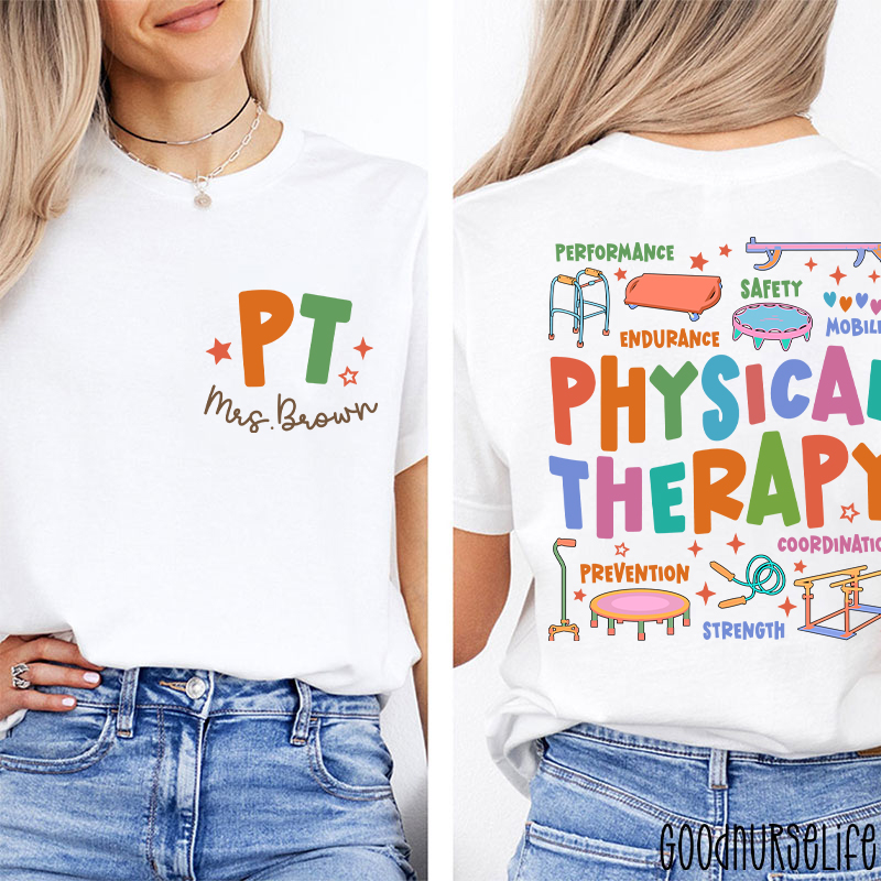 Personalized Comprehensive Care In Physical Therapist Two Sided T-Shirt
