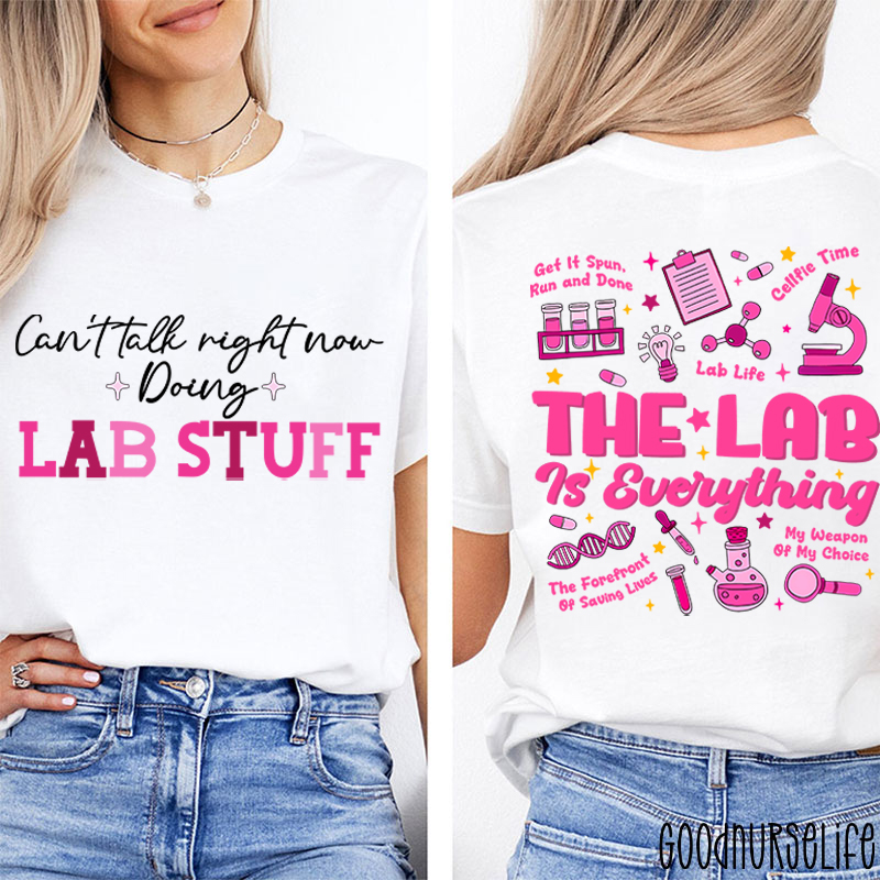 The Lab Is Everything  Two Sided T-Shirt