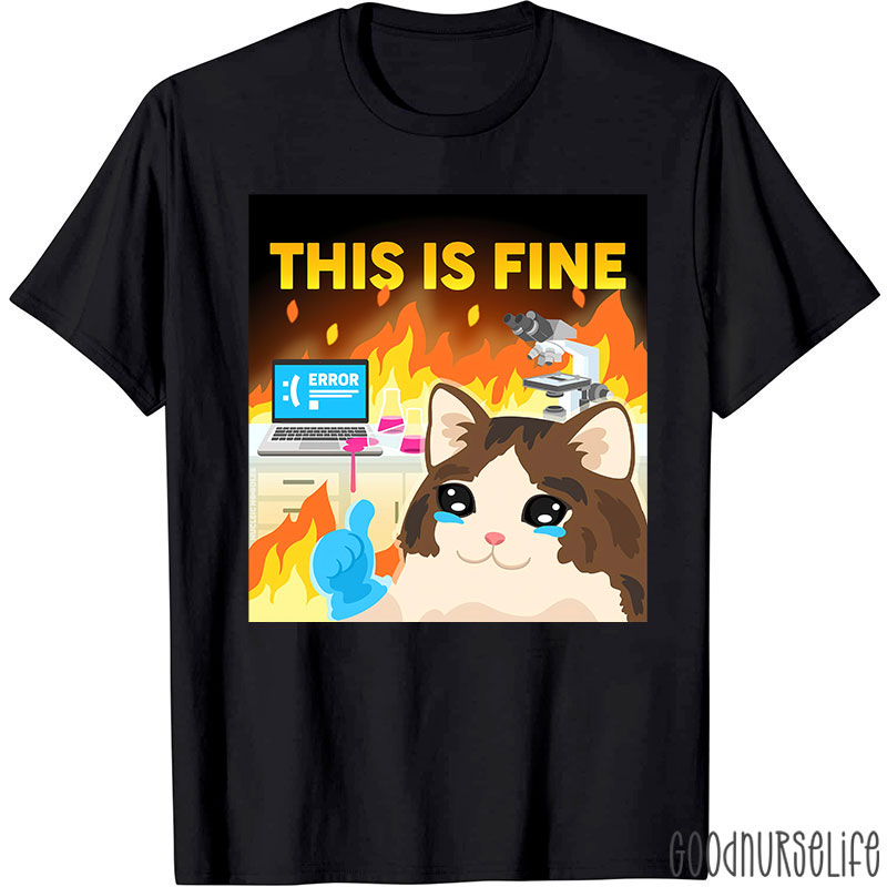 This Is Fine T-Shirt