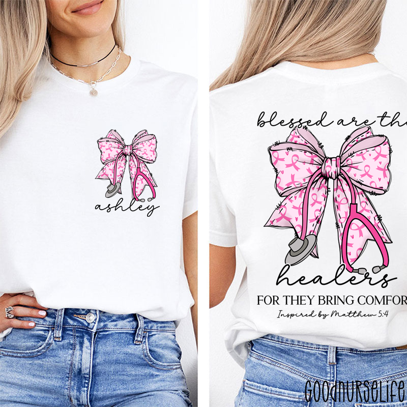 Personalized Name Blessed Are The Healers Breast Cancer Bow Nurse Two Sided T-Shirt