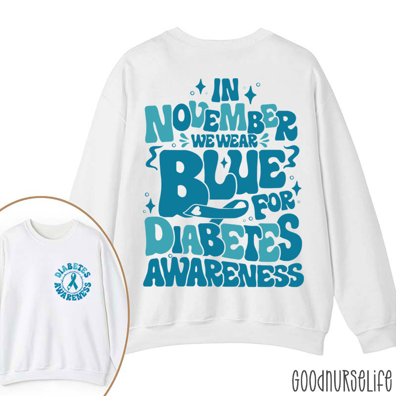In November We Wear Blue For Diabetes  Nurse Two Sided Sweatshirt