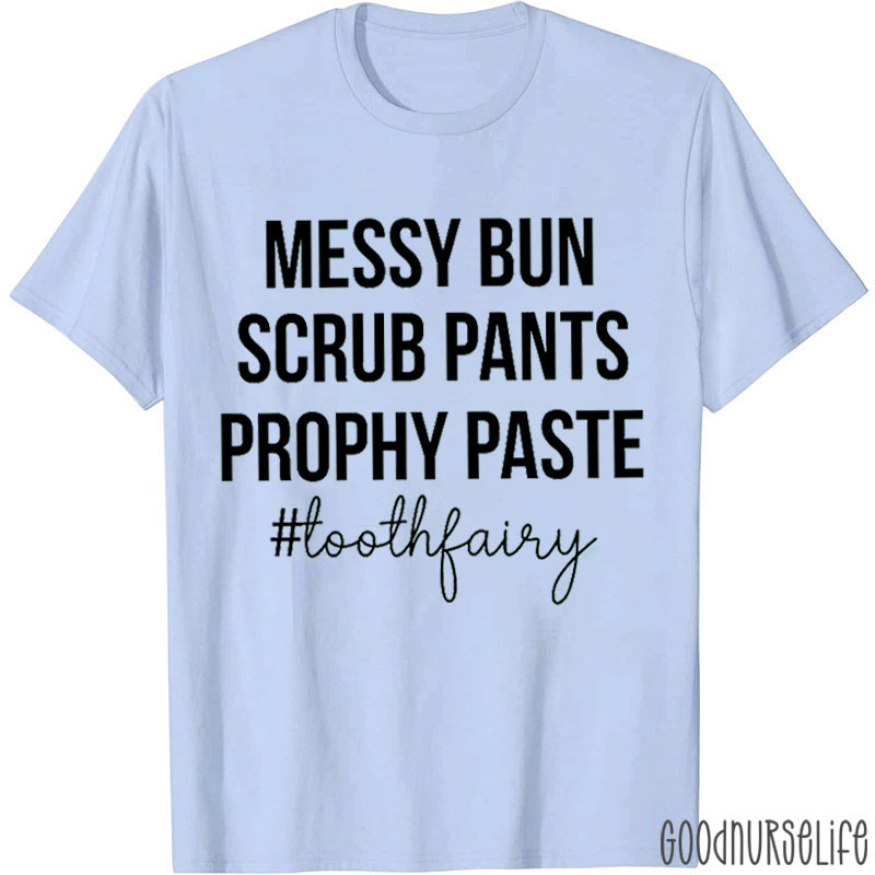 Messy Bun Scrub Pants Prophy Paste Nurse T-shirt