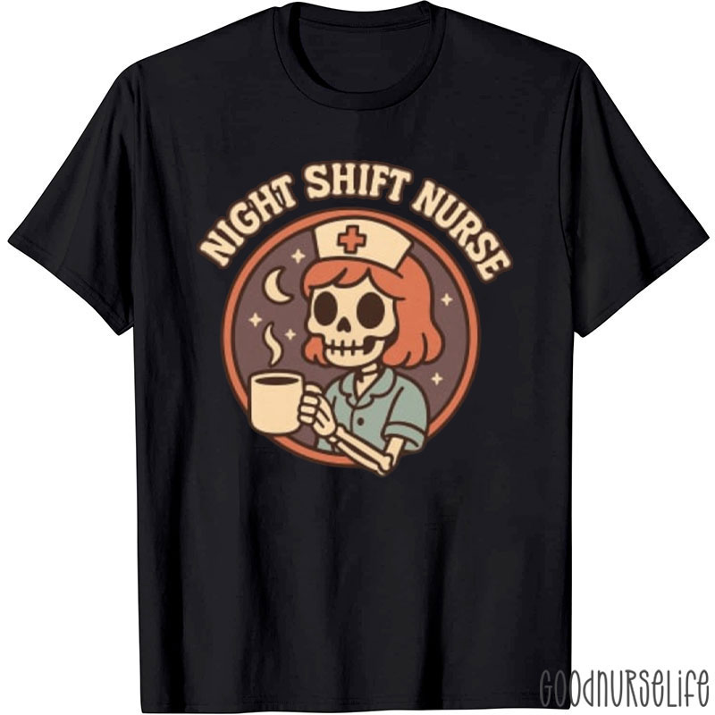 Funny Night Shift Nurse T-Shirt