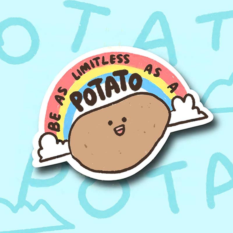 Be As Limitless As A Potato Stickers