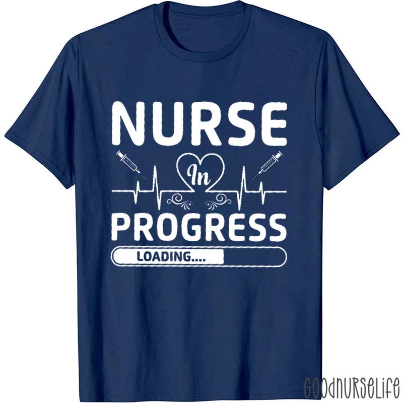 Loading Nurse In Progress Nurse T-Shirt