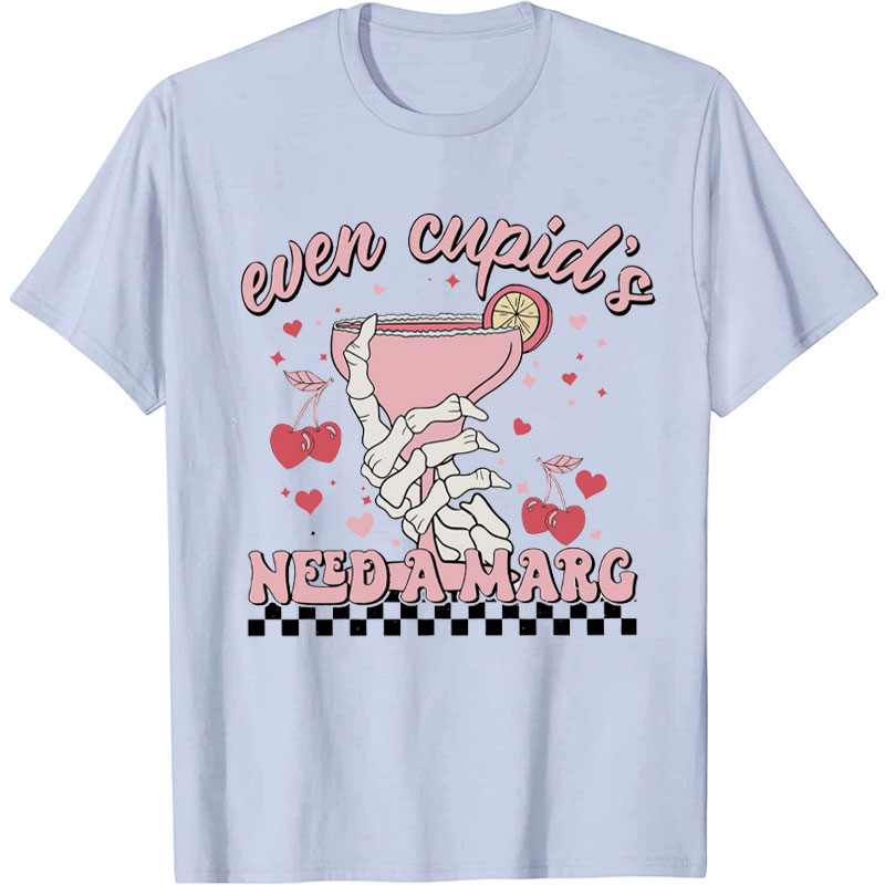 Even Cupid's Need A Marg Nurse T-Shirt