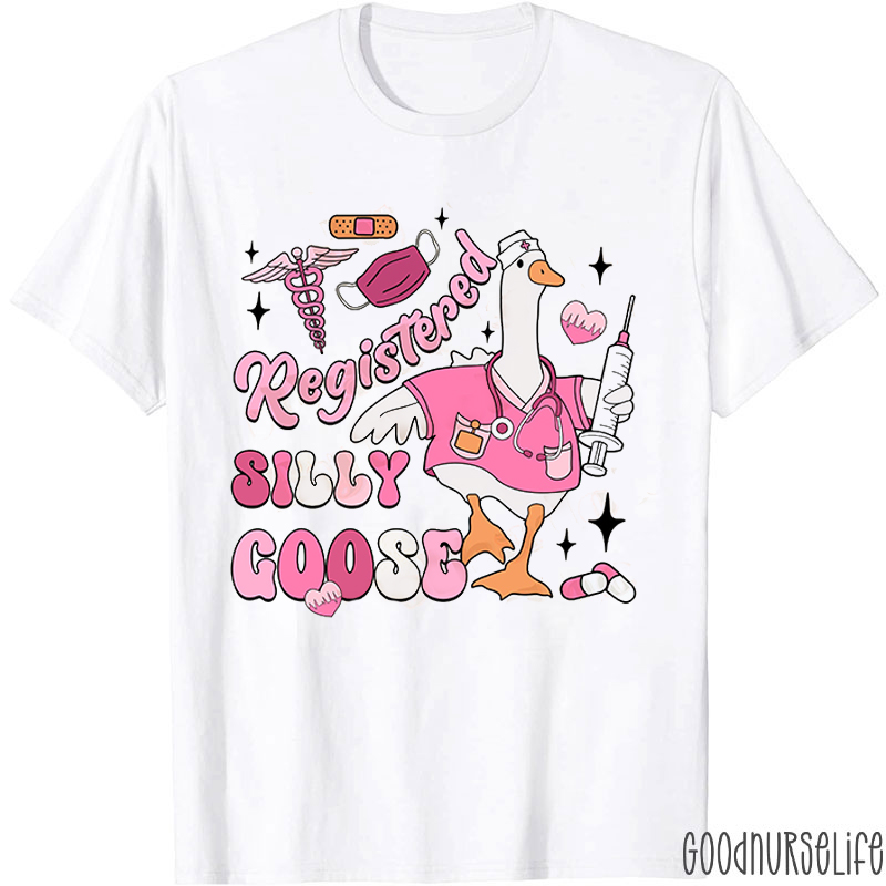 Registered Silly Goose Nurse T-Shirt
