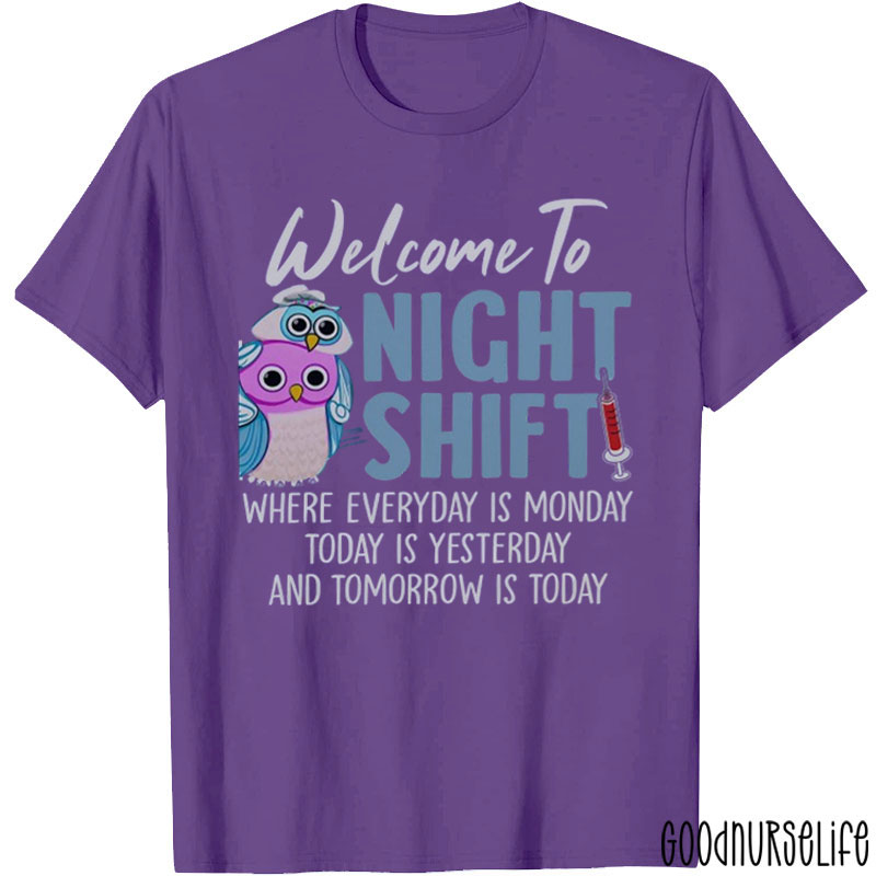 Welcome To Night Shift Nurse T-Shirt