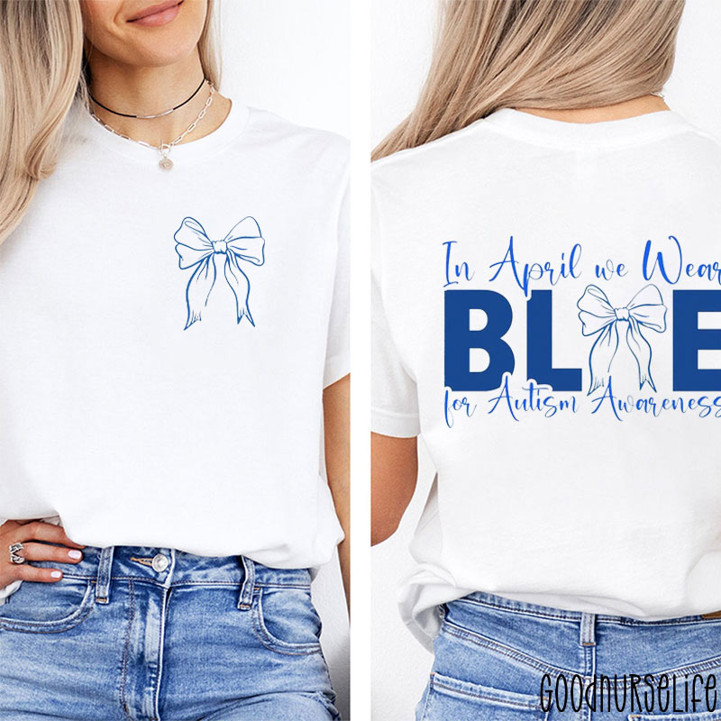 Blue Bow In April We Wear Blue Two Sided T-Shirt