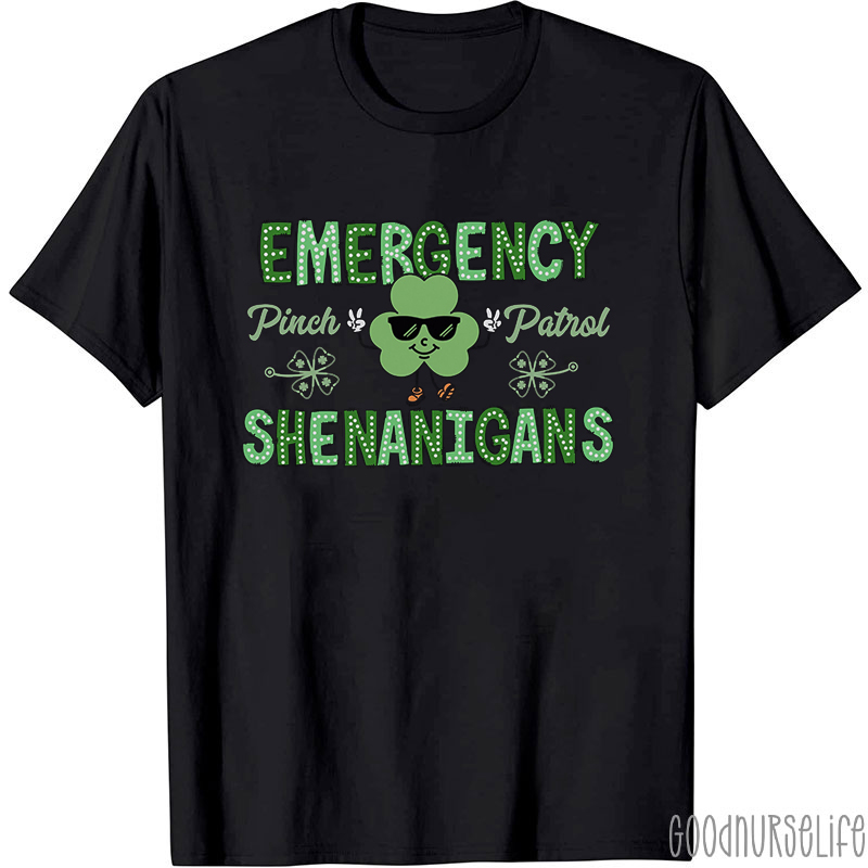Emergency Pinch Patrol Shenanigans Nurse T-Shirt