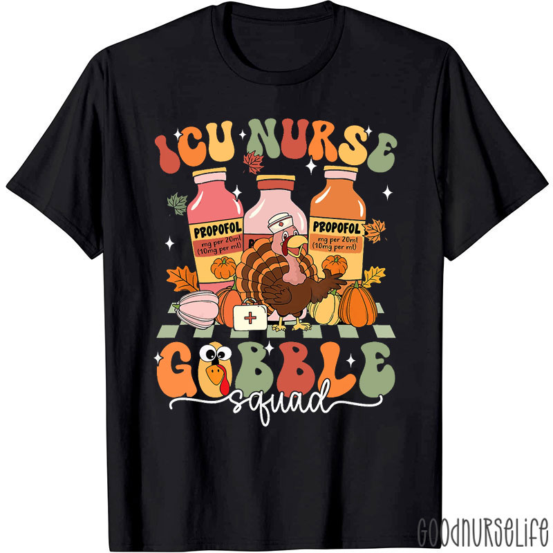 ICU Nurse Thanksgiving Gobble Squad Nurse T-Shirt