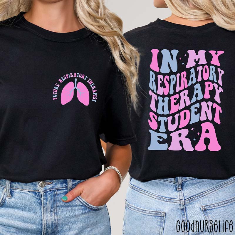 In My Respiratory Therapy Student Era Nurse Two Sided T-Shirt
