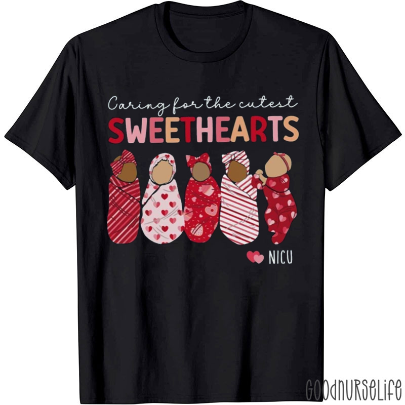 Caring For The Cutest Sweethearts NICU Nurse T-shirt
