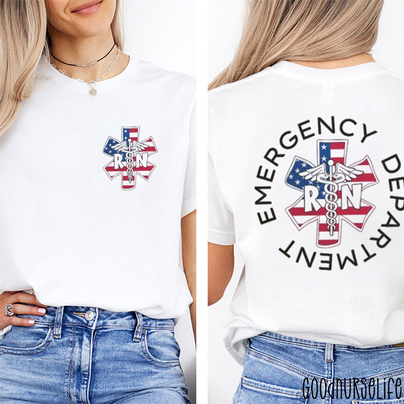 Emergency Department Nurse July 4th Nurse Two Sided T-Shirt