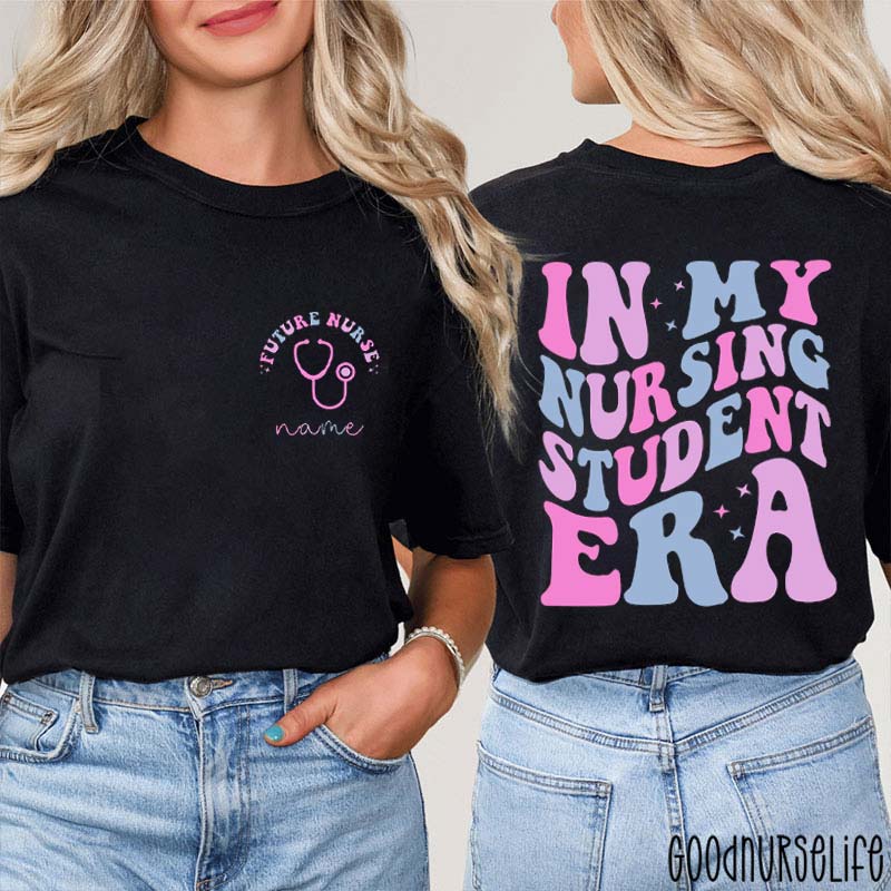 Personalized Future Nurse In My Nursing Student Era Nurse Two Sided T-Shirt