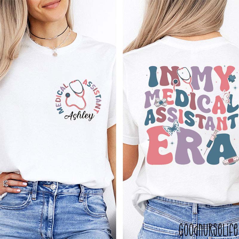Personalized In My Medical Assistant Era Nurse Two Sided T-Shirt