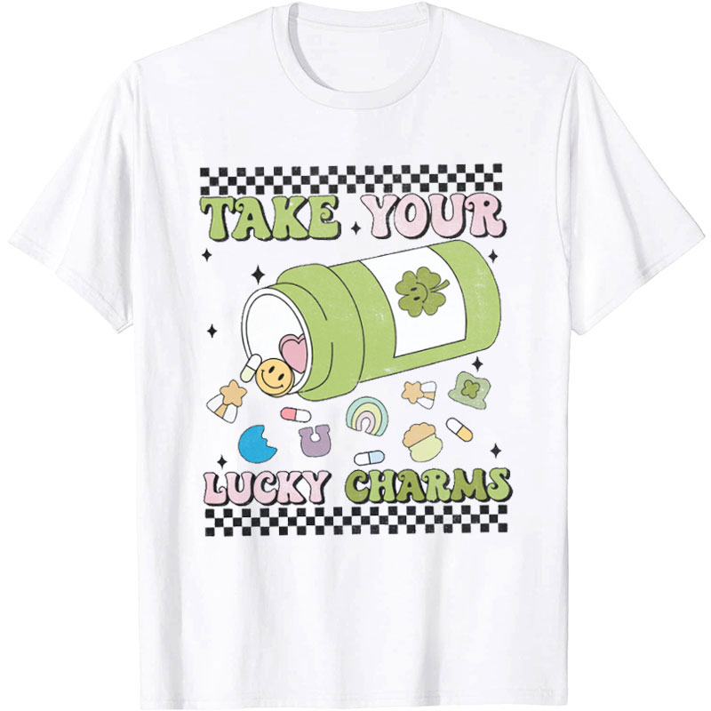 Take Your Lucky Charms Nurse T-Shirt