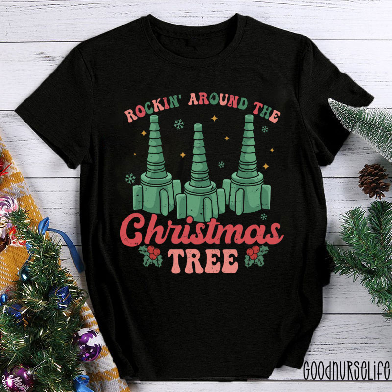 RT Rocking Around The Christmas Tree Nurse T-shirt
