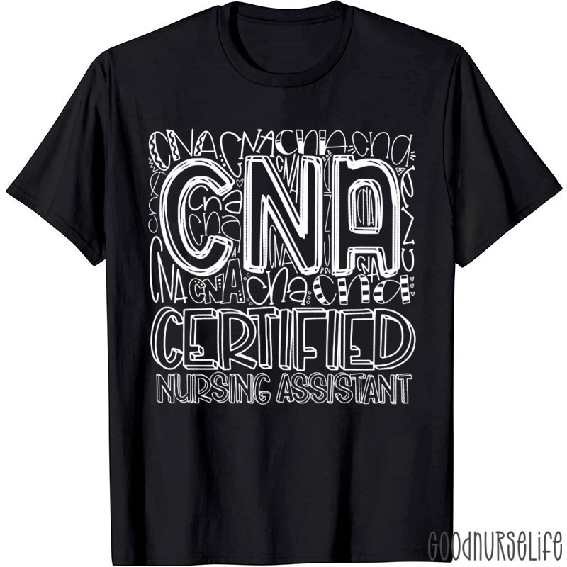 CNA Nurse Certified Nursing Assistant Nurse Life T-Shirt