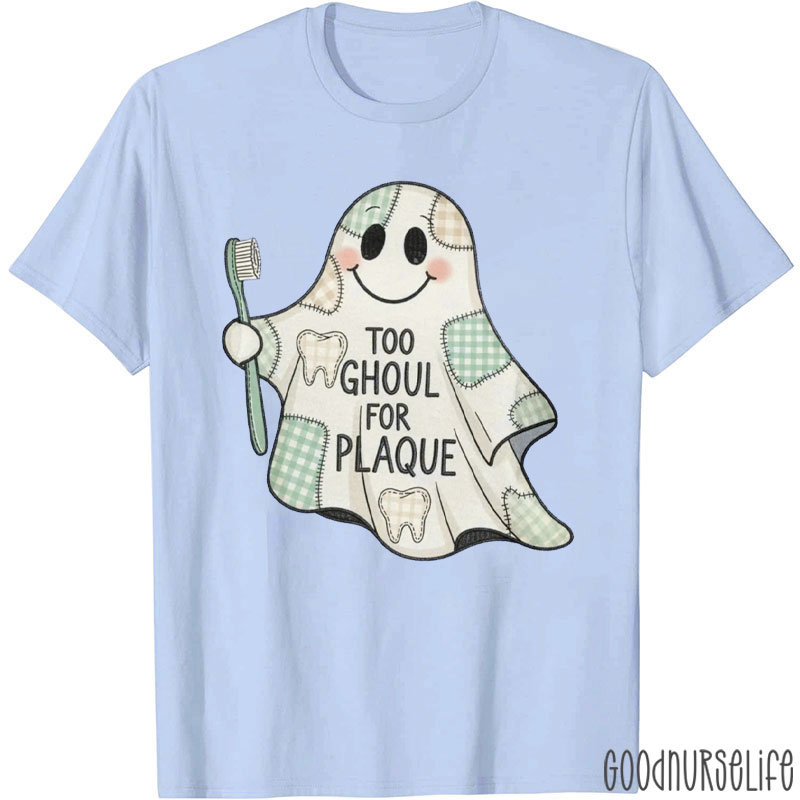 Too Ghoul For Plaque T-Shirt