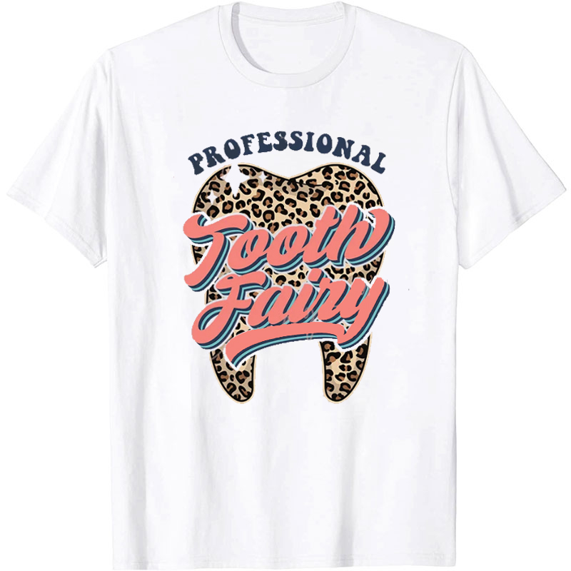 Leopard Professional Tooth Fairy Nurse T-Shirt