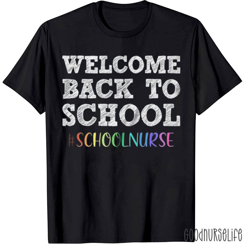 Welcome Back To School Nurse T-Shirt