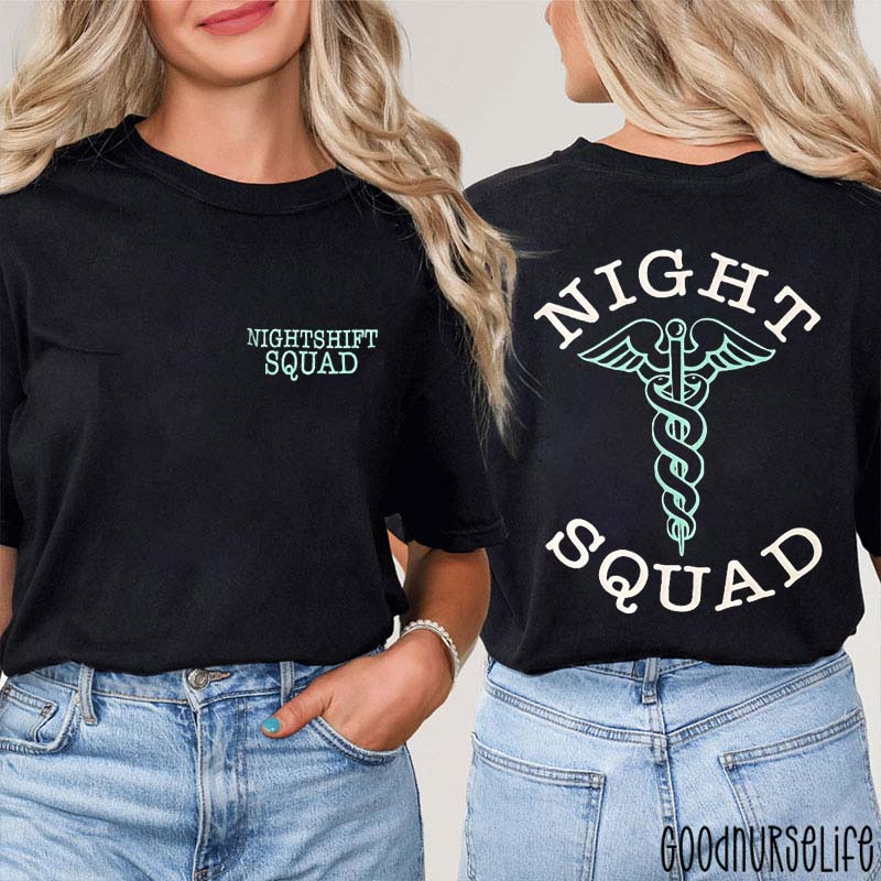In My Night Shift Squad Nurse Two Sided T-Shirt