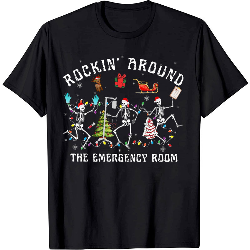 Rocking Around The Eamergency Room Nurse T-shirt