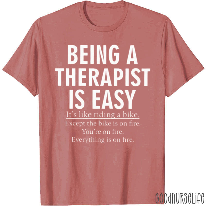 Being A Therapist Is Easy T-Shirt