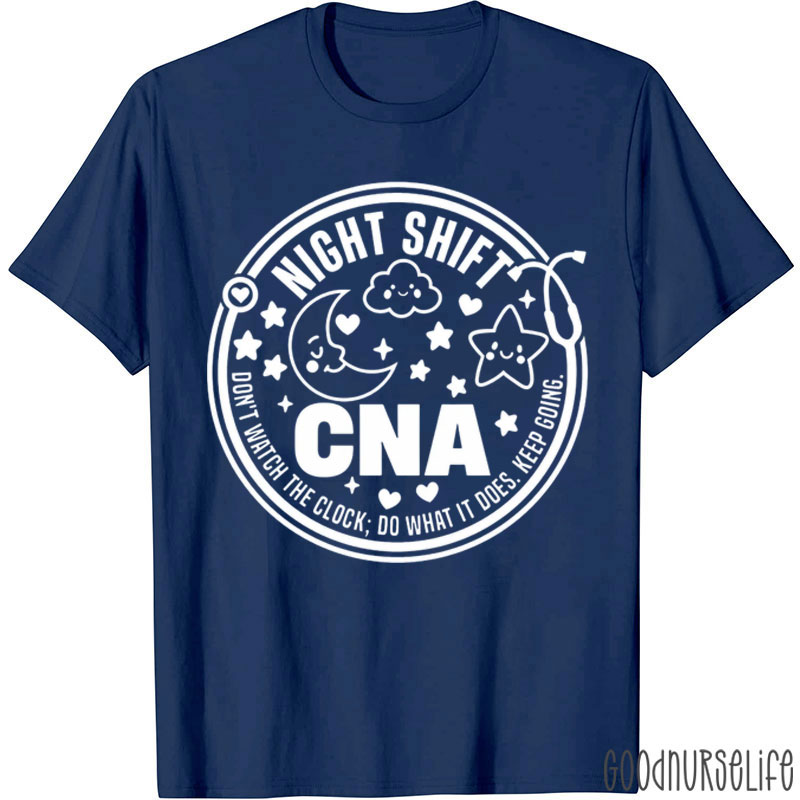 Don't Watch The Clock Do What It Does Keep Going Nurse T-Shirt