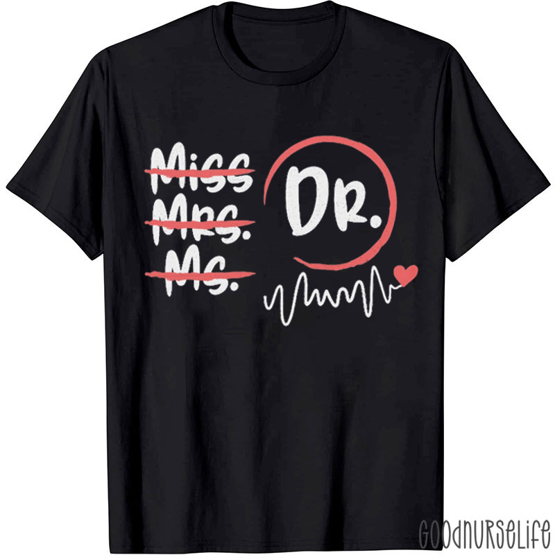 Miss Mrs Ms Dr T-Shirt