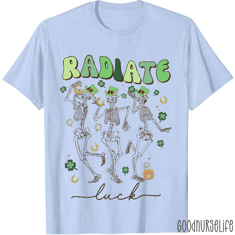 Radiate Luck Nurse T-Shirt