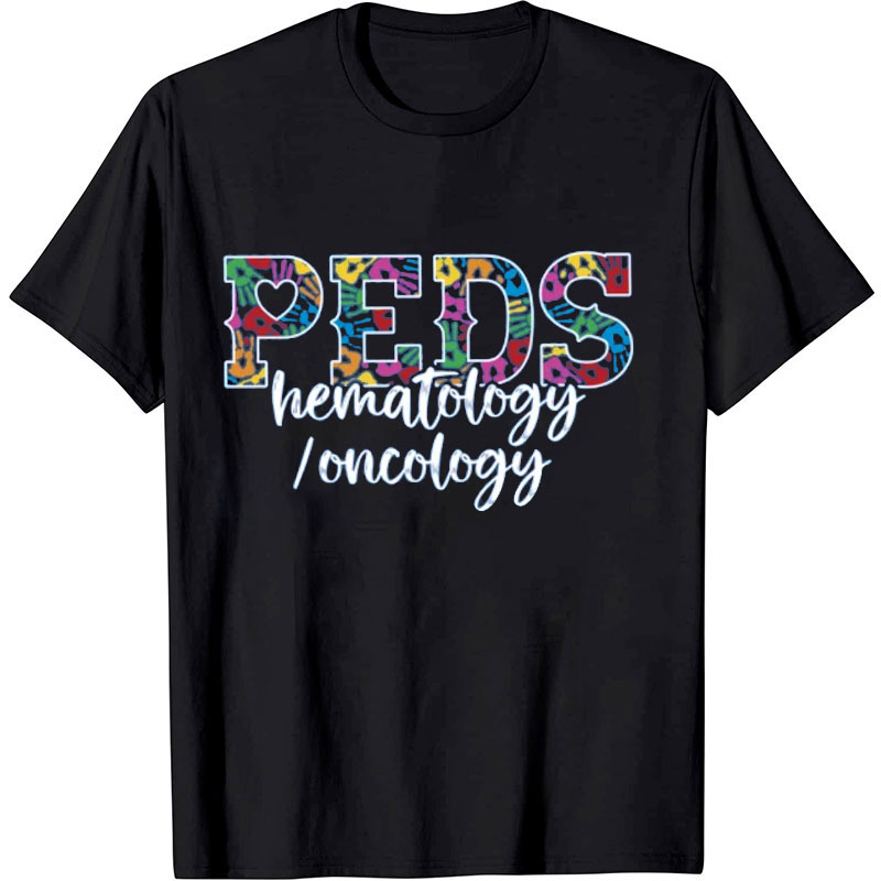 Peds Hematology Oncology Nurse T-Shirt