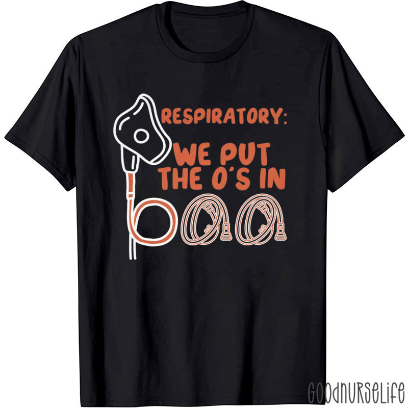 WE PUT THE O'S IN T-Shirt