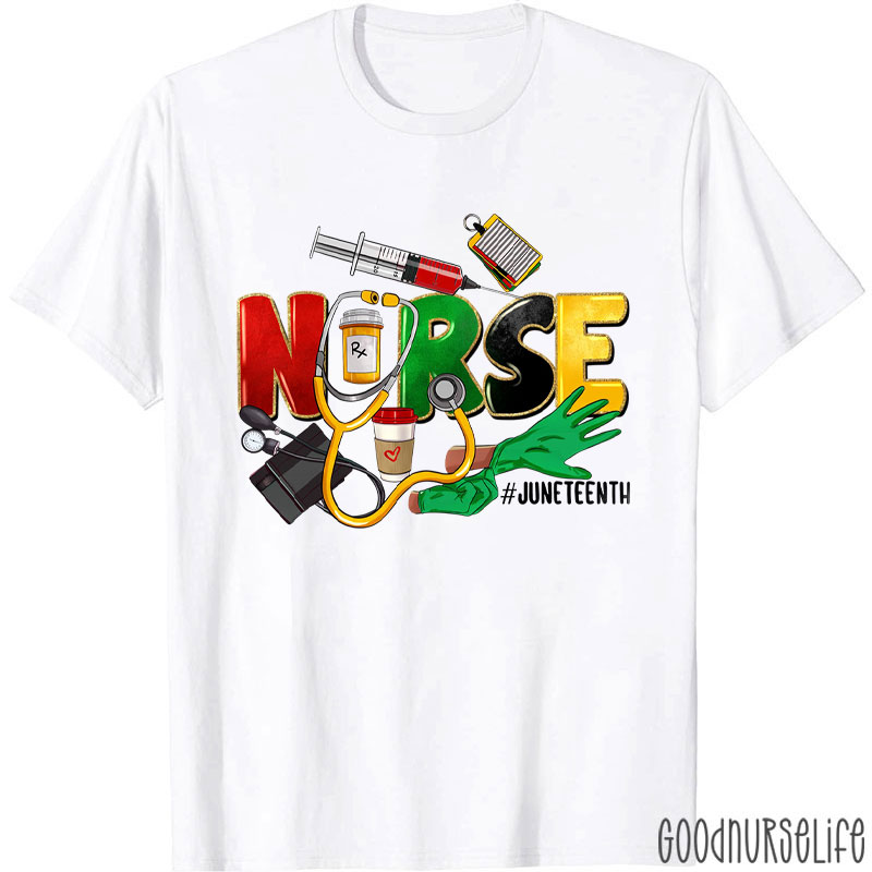 Juneteenth Nurse T-Shirt