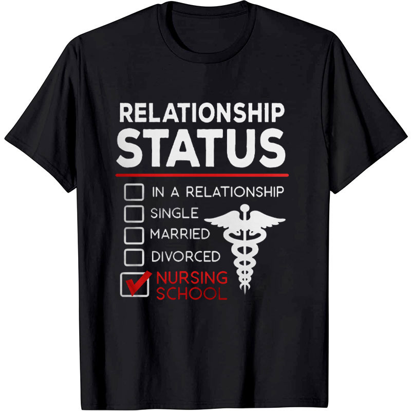 Relationship Status Nurse T-shirt