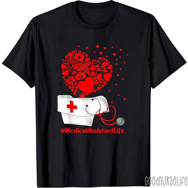 Medical Assistant Life Nurse T-Shirt