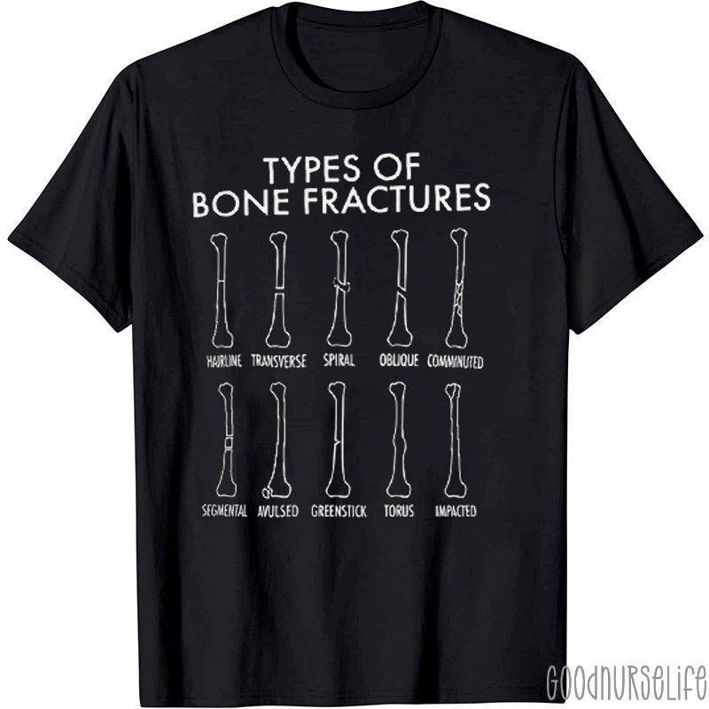Types Of Bone Fractures Nurse T-shirt