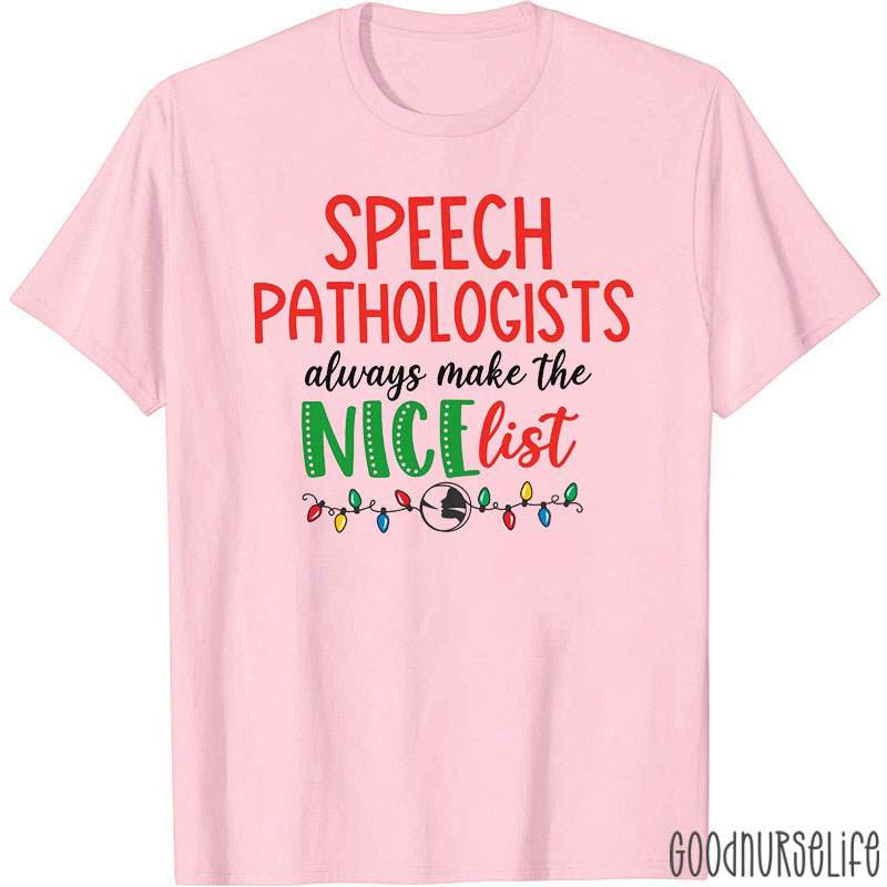Speech Pathologists Always Make The Nice List T-Shirt