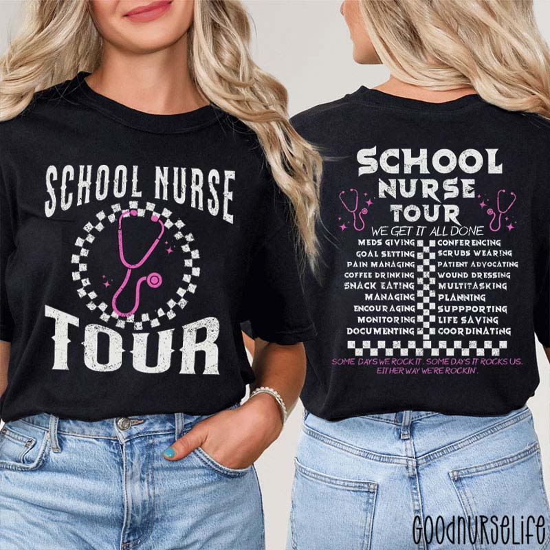 School Nurse Tour We Get It All Done Nurse Two Sided T-Shirt