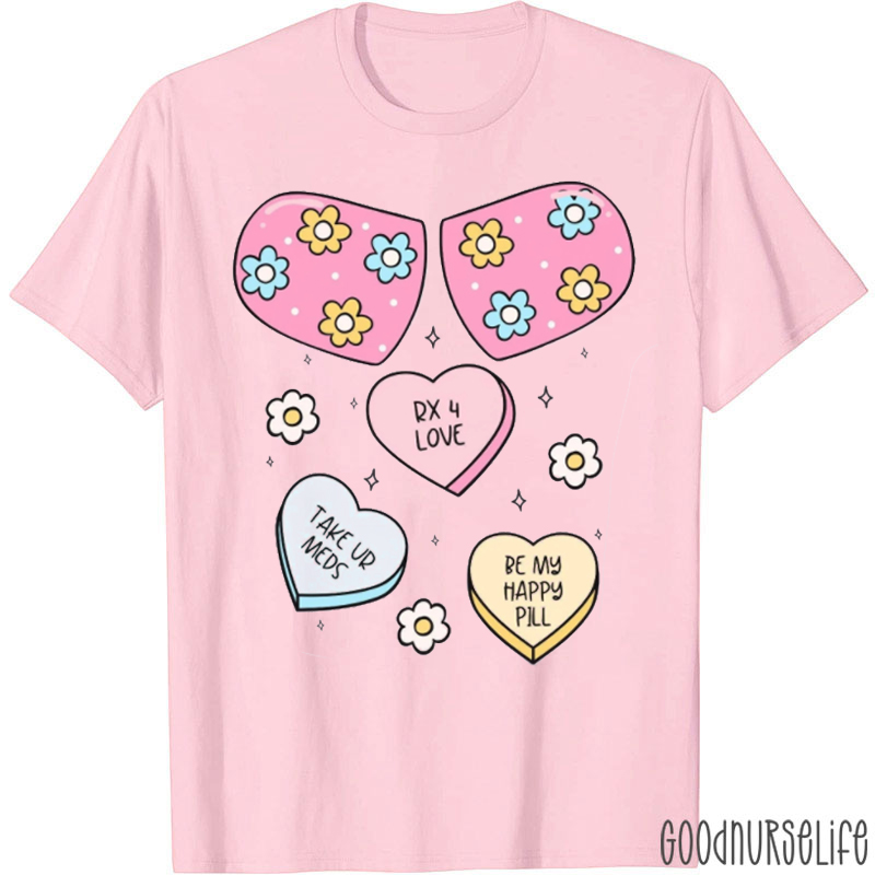 Be My Happy Pill Valentine Pharmacist T-shirt