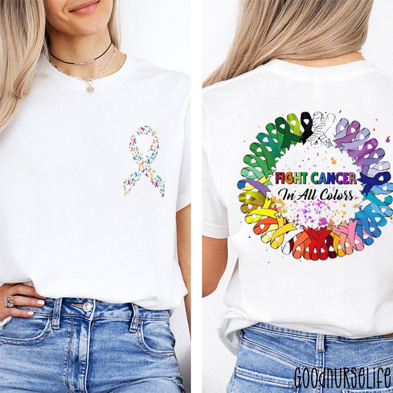 Fight Cancer In All Colors Two Sided T-Shirt