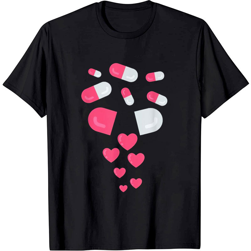 Take A Love Pill Nurse T-Shirt