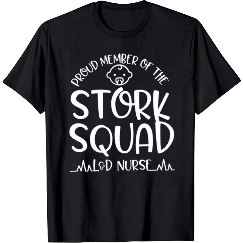 Proud Member Of The Stork Squad Nurse T-Shirt