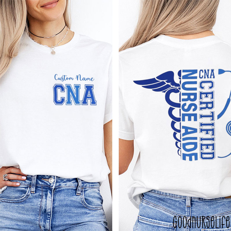 Personalized CNA Certified Nurse Aide Nurse Two Sided T-Shirt